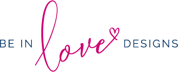 Be In Love Designs